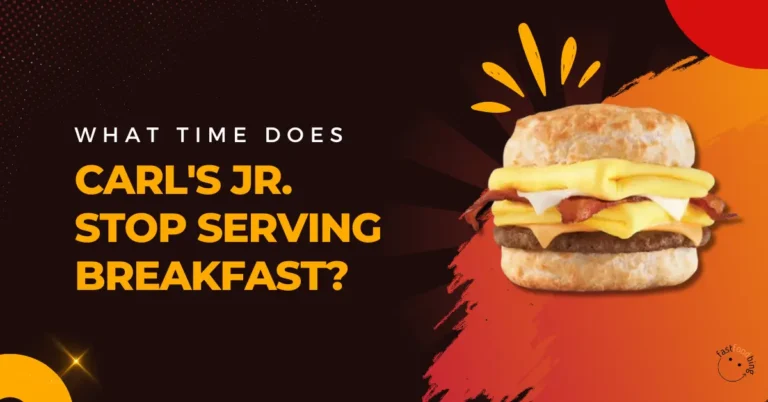 What Time Does Carl's Jr. Stop Serving Breakfast?