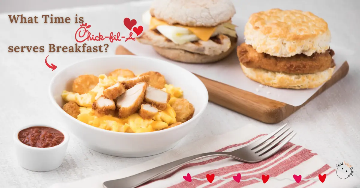 What time is Chick-fil-A serves breakfast?