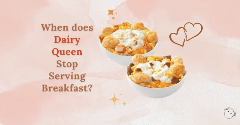 When does Dairy Queen Stop Serving Breakfast?
