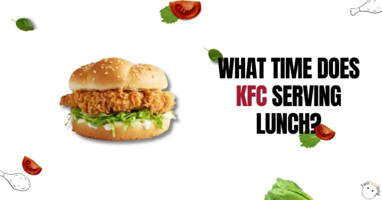 What Time Does KFC Serving Lunch?