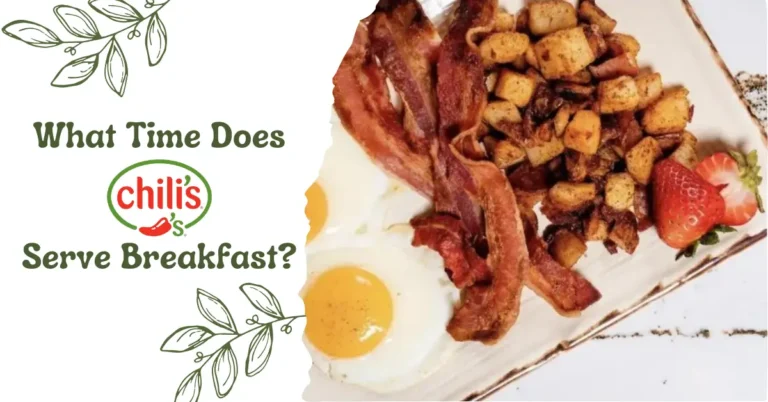 What Time Does Chili’s Serve Breakfast?