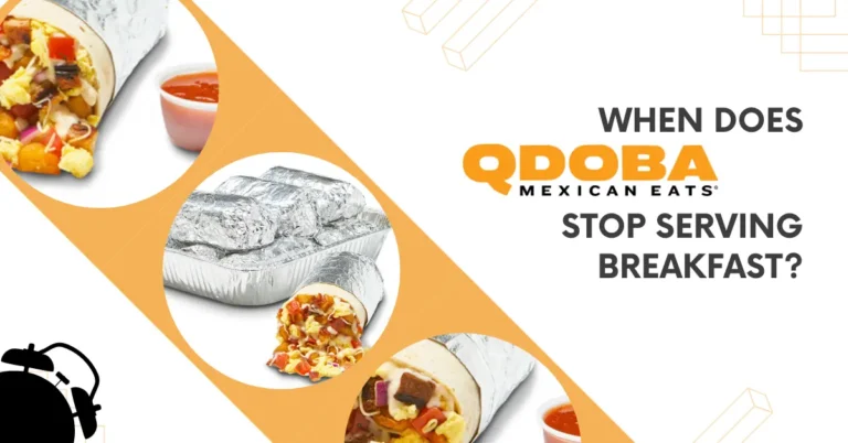 When Does Qdoba Stop Serving Breakfast?